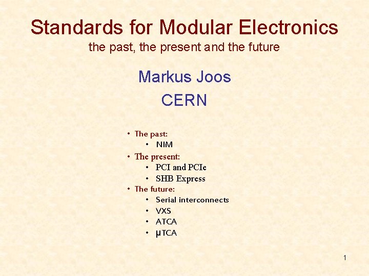 Standards for Modular Electronics the past the present