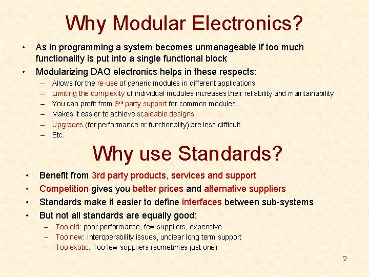 Why Modular Electronics? • As in programming a system becomes unmanageable if too much Why Modular Electronics? • As in programming a system becomes unmanageable if too much