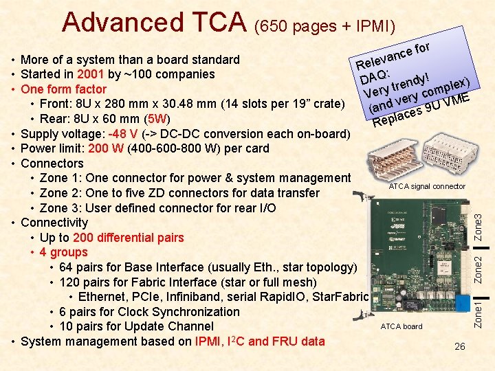 Advanced TCA (650 pages + IPMI) for e c n va Rele : DAQ Advanced TCA (650 pages + IPMI) for e c n va Rele : DAQ