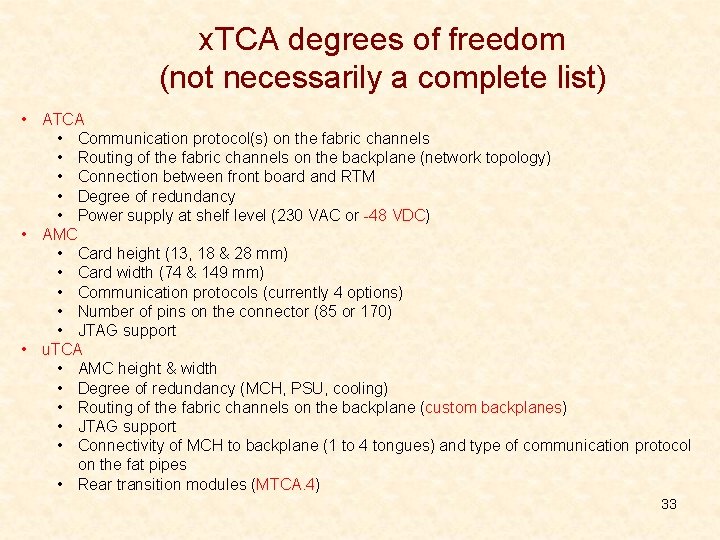 x. TCA degrees of freedom (not necessarily a complete list) • ATCA • Communication x. TCA degrees of freedom (not necessarily a complete list) • ATCA • Communication