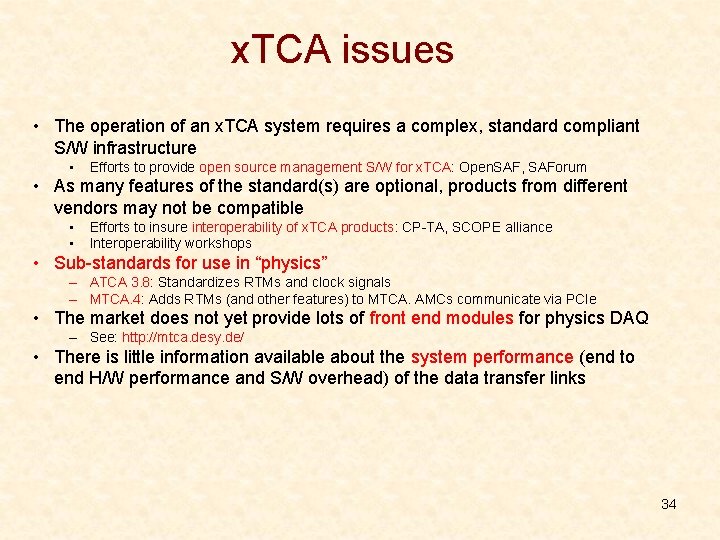 x. TCA issues • The operation of an x. TCA system requires a complex, x. TCA issues • The operation of an x. TCA system requires a complex,