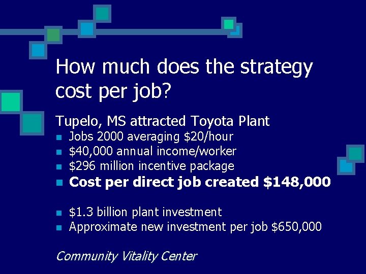 How much does the strategy cost per job? Tupelo, MS attracted Toyota Plant n