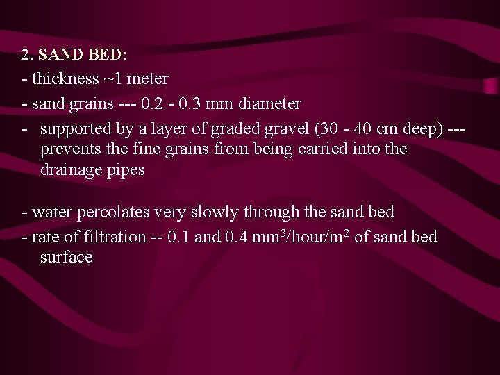 2. SAND BED: - thickness ~1 meter - sand grains --- 0. 2 - 2. SAND BED: - thickness ~1 meter - sand grains --- 0. 2 -