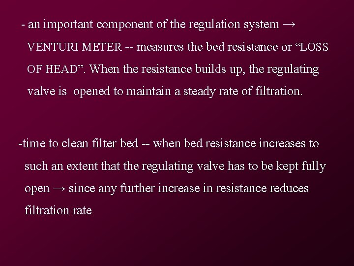 - an important component of the regulation system → VENTURI METER -- measures the - an important component of the regulation system → VENTURI METER -- measures the