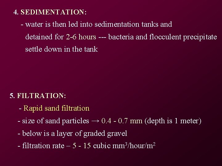 4. SEDIMENTATION: - water is then led into sedimentation tanks and detained for 2 4. SEDIMENTATION: - water is then led into sedimentation tanks and detained for 2