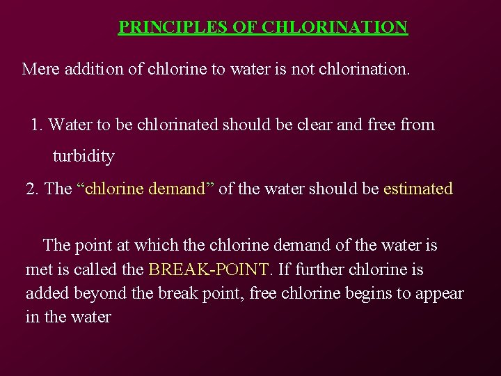 PRINCIPLES OF CHLORINATION Mere addition of chlorine to water is not chlorination. 1. Water PRINCIPLES OF CHLORINATION Mere addition of chlorine to water is not chlorination. 1. Water
