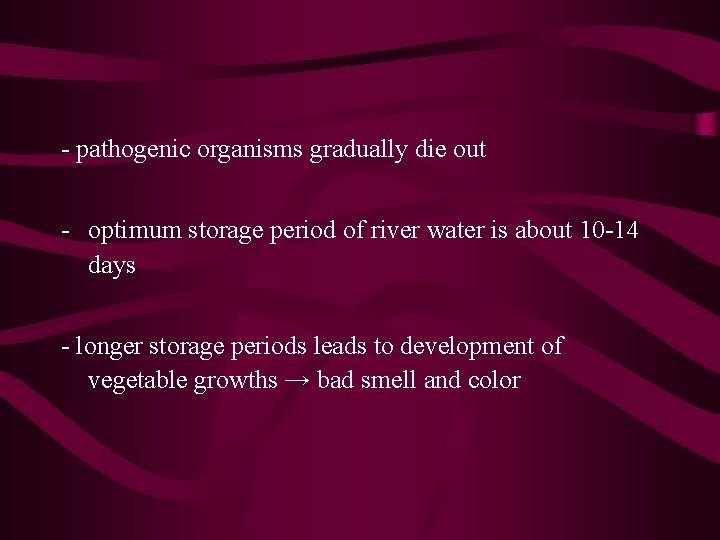 - pathogenic organisms gradually die out - optimum storage period of river water is - pathogenic organisms gradually die out - optimum storage period of river water is