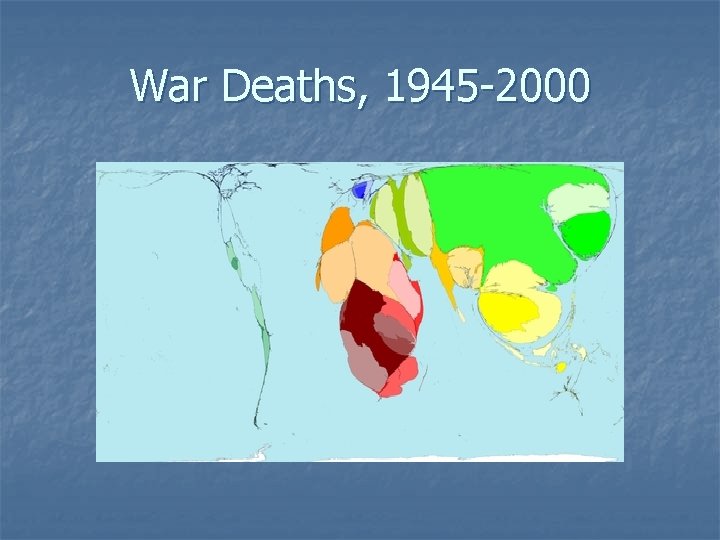 War Deaths, 1945 -2000 