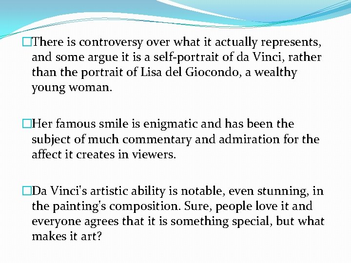 �There is controversy over what it actually represents, and some argue it is a