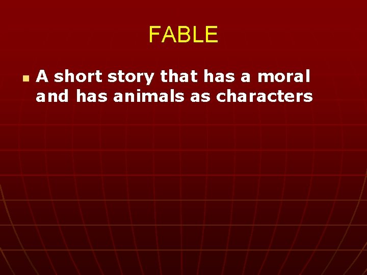 FABLE n A short story that has a moral and has animals as characters