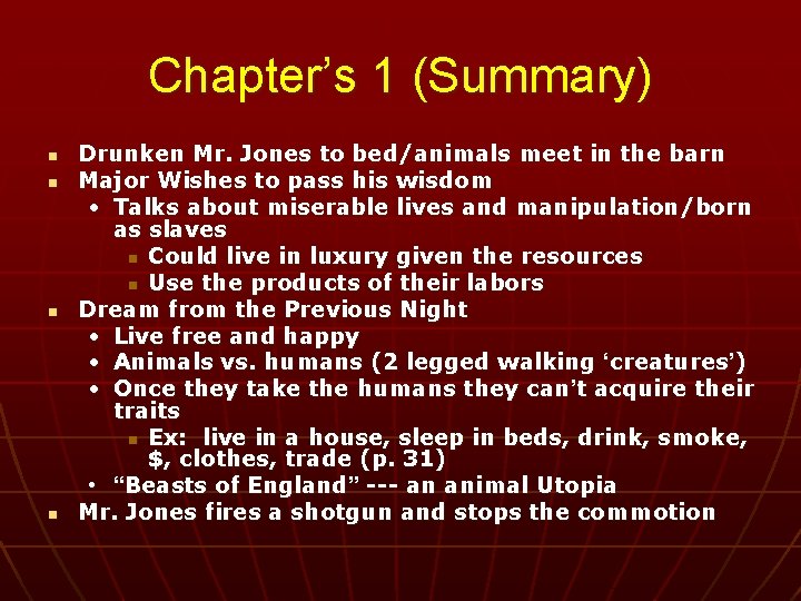 Chapter’s 1 (Summary) n n Drunken Mr. Jones to bed/animals meet in the barn