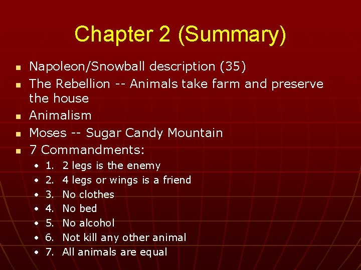 Chapter 2 (Summary) n n n Napoleon/Snowball description (35) The Rebellion -- Animals take