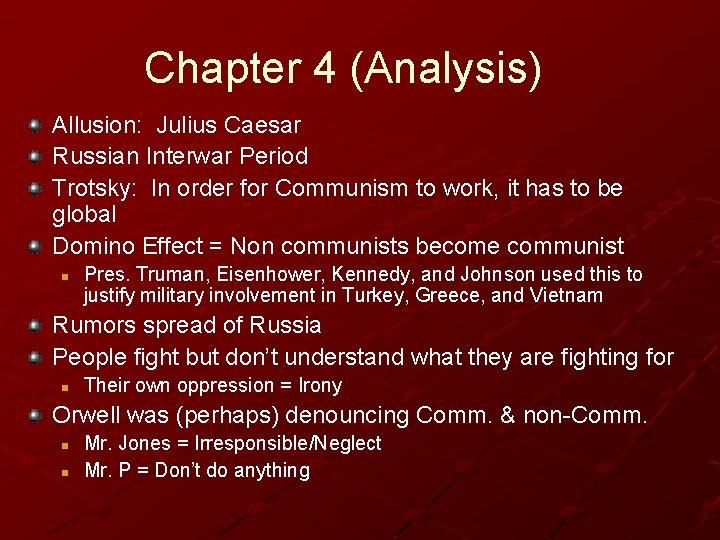 Chapter 4 (Analysis) Allusion: Julius Caesar Russian Interwar Period Trotsky: In order for Communism