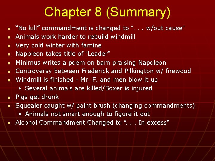 Chapter 8 (Summary) n n n n n “No kill” commandment is changed to