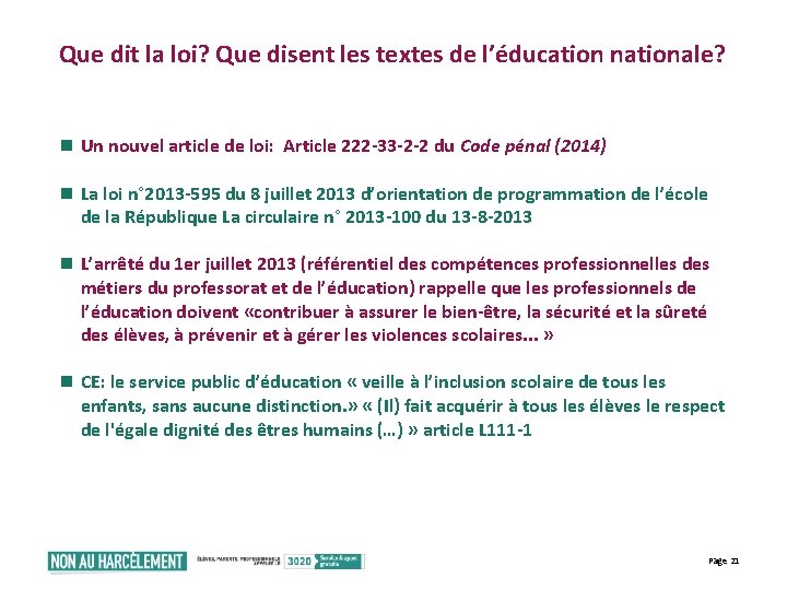 Que dit la loi? Que disent les textes de l’éducation nationale? n Un nouvel