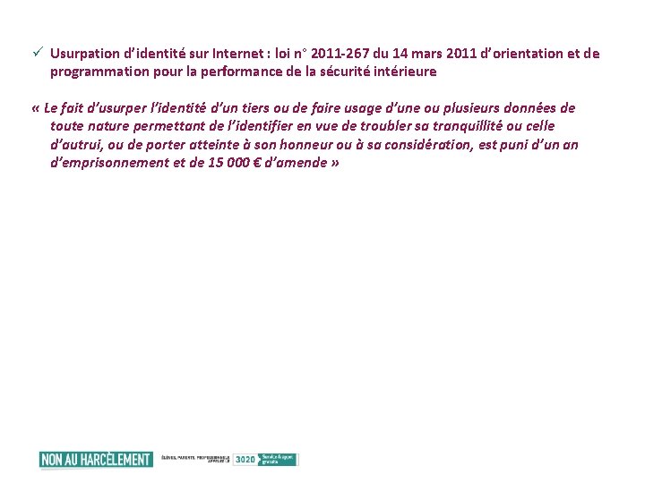 ü Usurpation d’identité sur Internet : loi n° 2011 -267 du 14 mars 2011