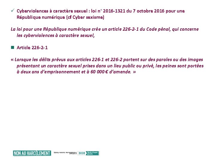 ü Cyberviolences à caractère sexuel : loi n° 2016 -1321 du 7 octobre 2016