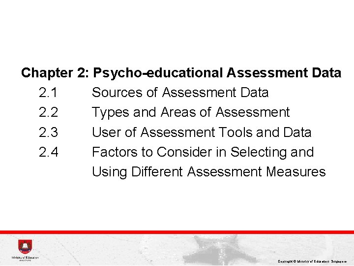 Chapter 2: Psycho-educational Assessment Data 2. 1 Sources of Assessment Data 2. 2 Types