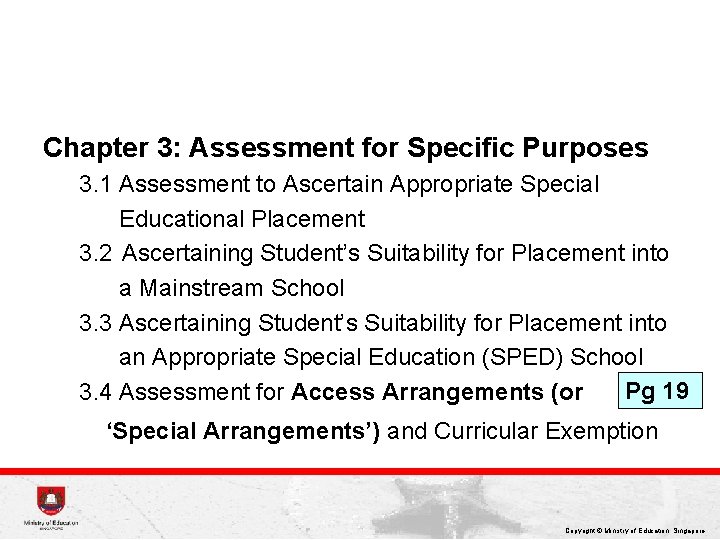 Chapter 3: Assessment for Specific Purposes 3. 1 Assessment to Ascertain Appropriate Special Educational
