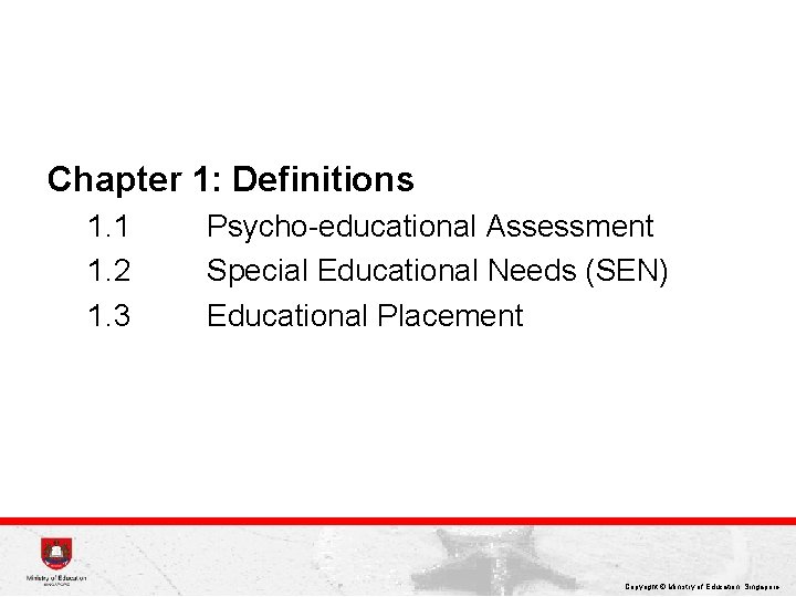 Chapter 1: Definitions 1. 1 1. 2 1. 3 Psycho-educational Assessment Special Educational Needs
