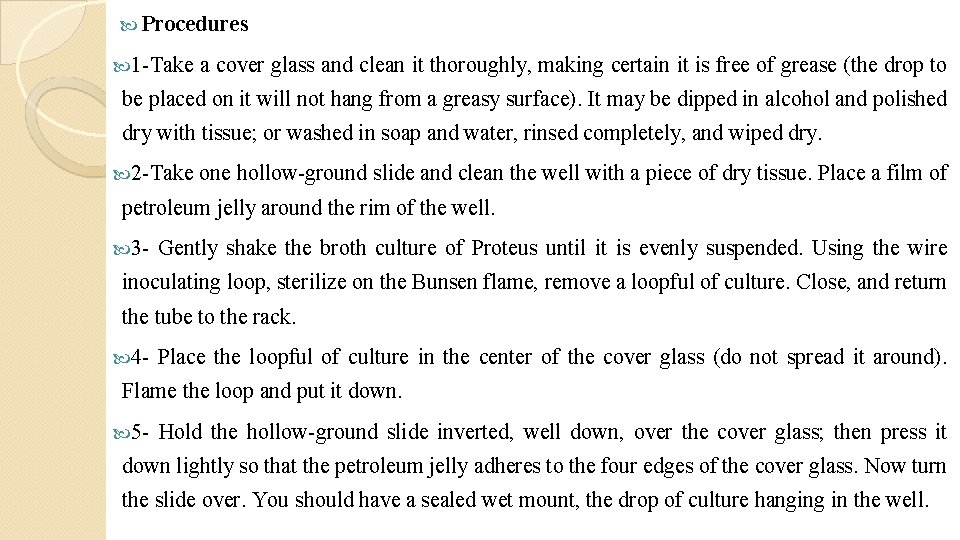  Procedures 1 -Take a cover glass and clean it thoroughly, making certain it