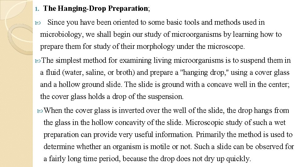 The Hanging-Drop Preparation; 1. Since you have been oriented to some basic tools and