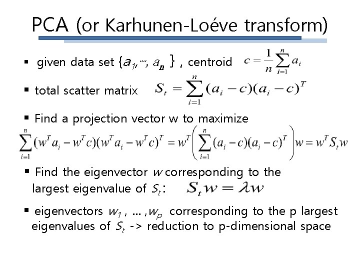 PCA (or Karhunen-Loéve transform) § given data set {a 1, ┉, an } ,