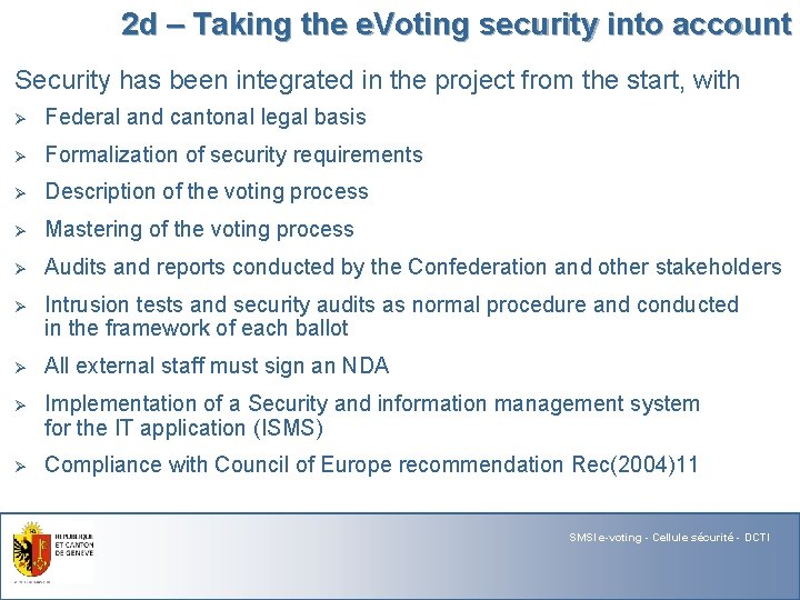 2 d – Taking the e. Voting security into account Security has been integrated