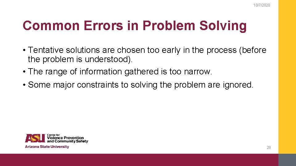 10/7/2020 Common Errors in Problem Solving • Tentative solutions are chosen too early in