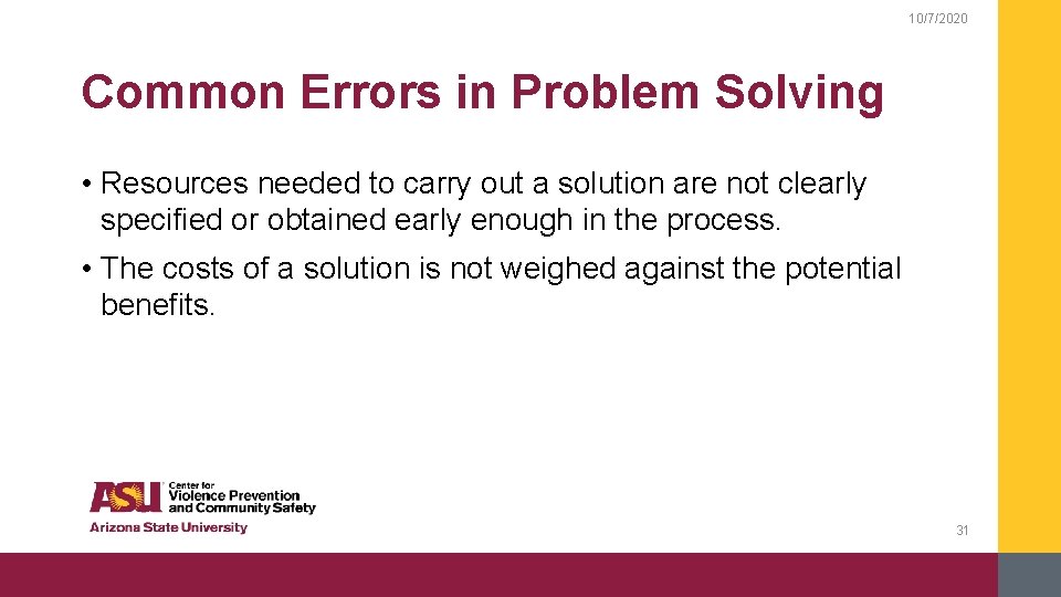 10/7/2020 Common Errors in Problem Solving • Resources needed to carry out a solution