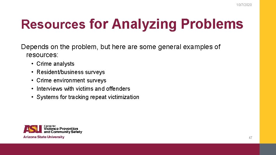 10/7/2020 Resources for Analyzing Problems Depends on the problem, but here are some general