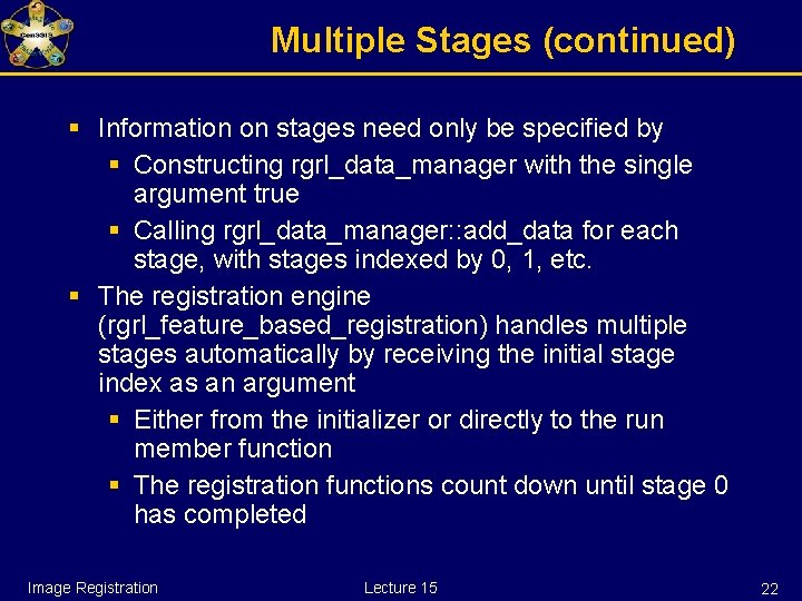 Multiple Stages (continued) § Information on stages need only be specified by § Constructing