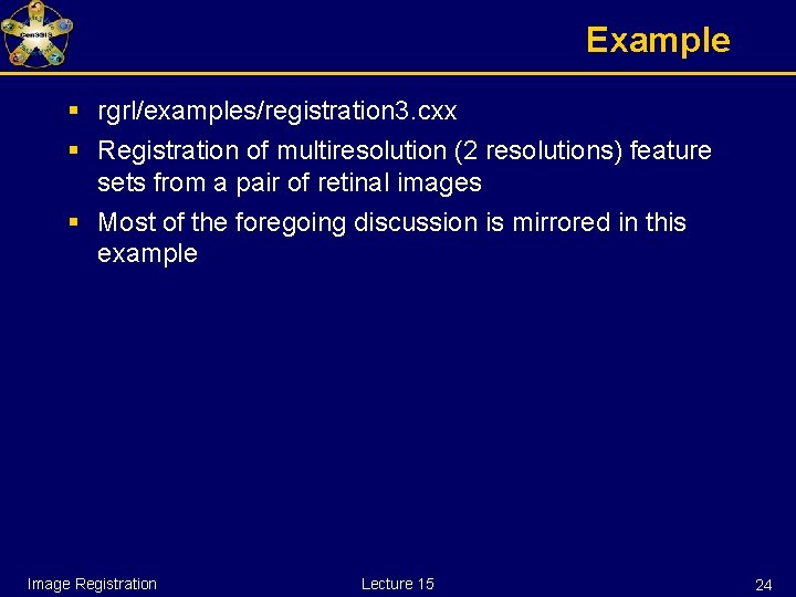 Example § rgrl/examples/registration 3. cxx § Registration of multiresolution (2 resolutions) feature sets from