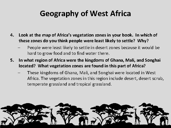 Geography of West Africa 4. Look at the map of Africa’s vegetation zones in