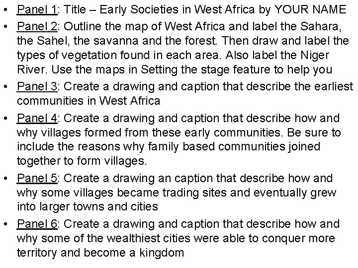  • Panel 1: Title – Early Societies in West Africa by YOUR NAME