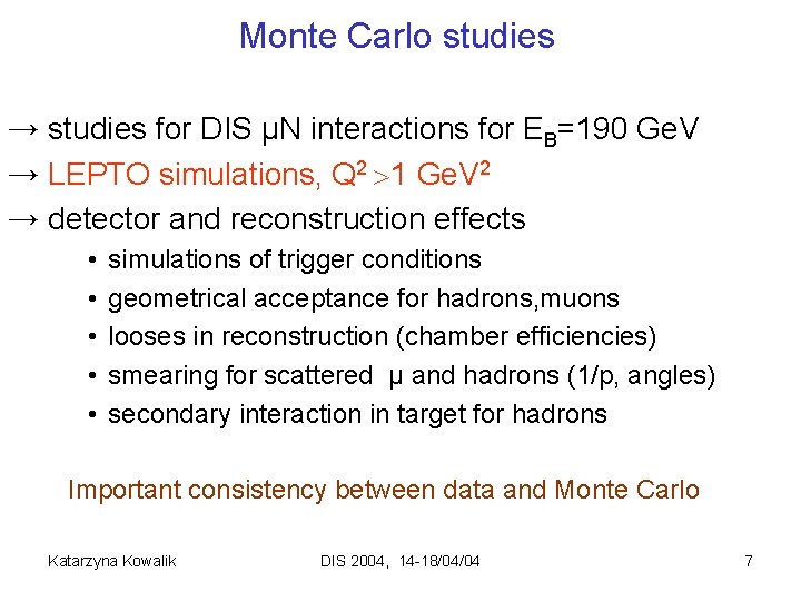 Monte Carlo studies → studies for DIS µN interactions for EB=190 Ge. V →