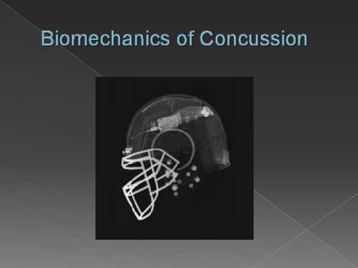 Biomechanics of Concussion 