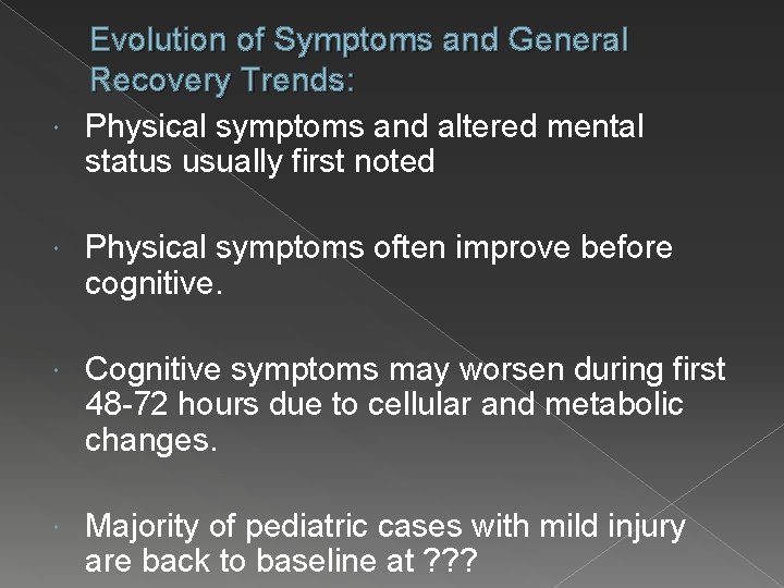  Evolution of Symptoms and General Recovery Trends: Physical symptoms and altered mental status