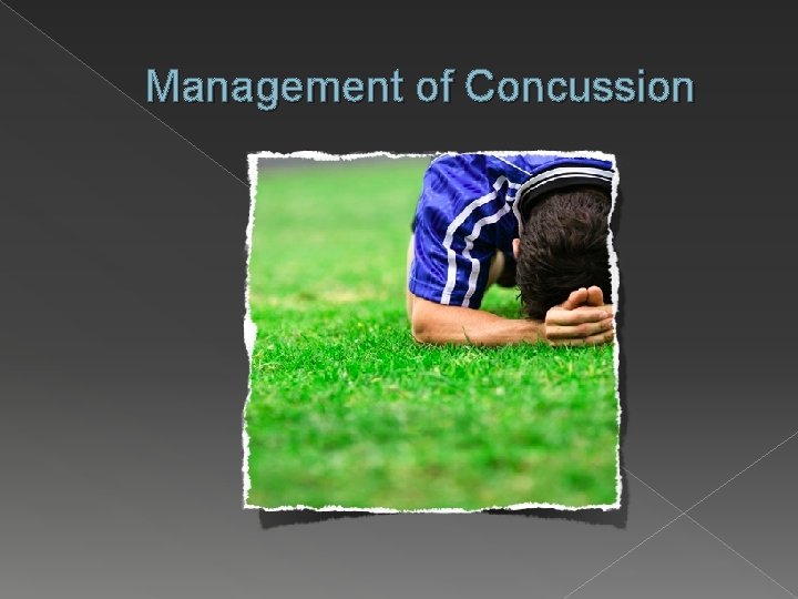 Management of Concussion 