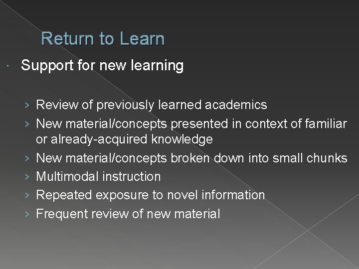 Return to Learn Support for new learning › Review of previously learned academics ›