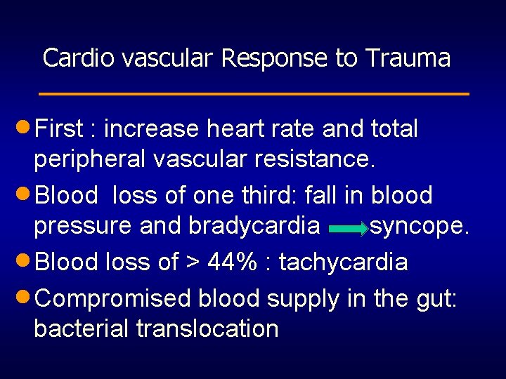 Cardio vascular Response to Trauma · First : increase heart rate and total peripheral