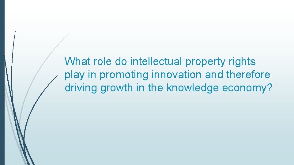 What role do intellectual property rights play in promoting innovation and therefore driving growth