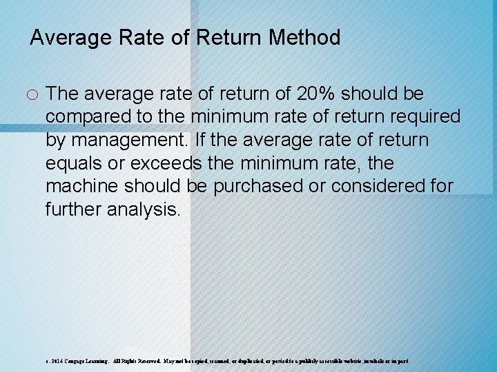 Average Rate of Return Method o The average rate of return of 20% should