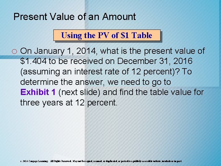 Present Value of an Amount Using the PV of $1 Table o On January