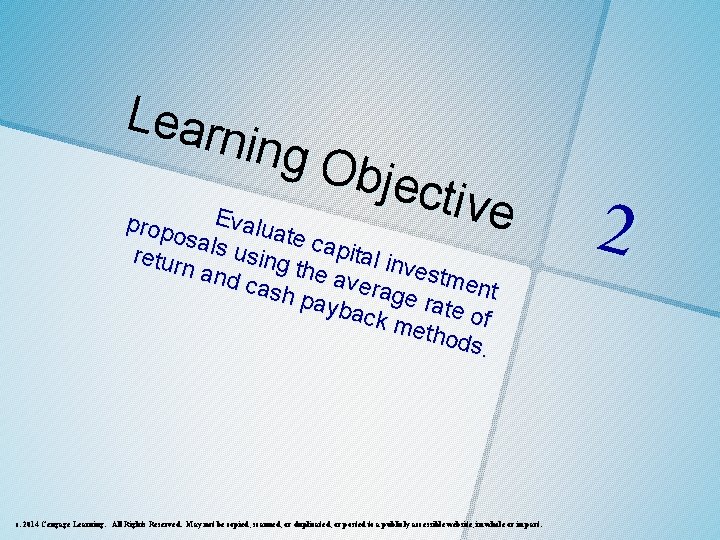 Lear ning Obje c t i ve E valua prop osa te c retur