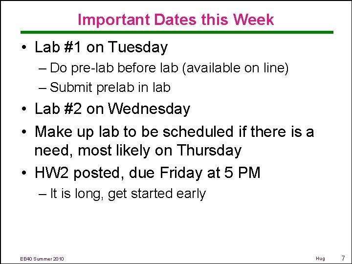 Important Dates this Week • Lab #1 on Tuesday – Do pre-lab before lab