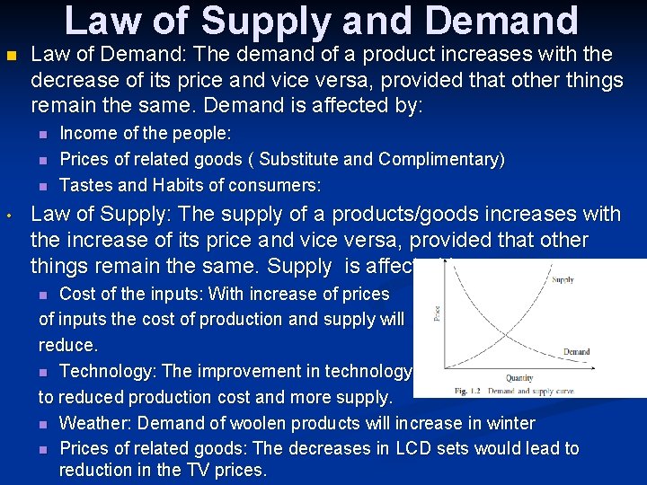 Law of Supply and Demand n Law of Demand: The demand of a product