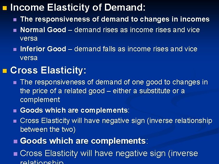 n Income Elasticity of Demand: n n The responsiveness of demand to changes in