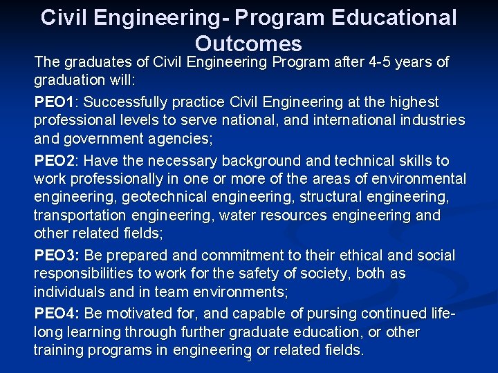 Civil Engineering- Program Educational Outcomes The graduates of Civil Engineering Program after 4 -5