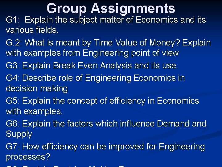 Group Assignments G 1: Explain the subject matter of Economics and its various fields.